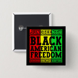 Juneteenth Black American Freedom Remembering Cool Button