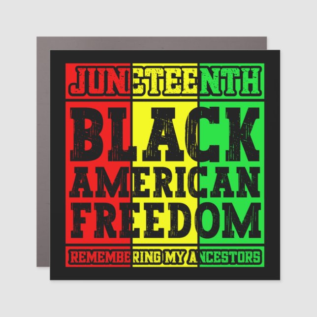 Juneteenth Black American Freedom Remembering Cool Car Magnet (Front)