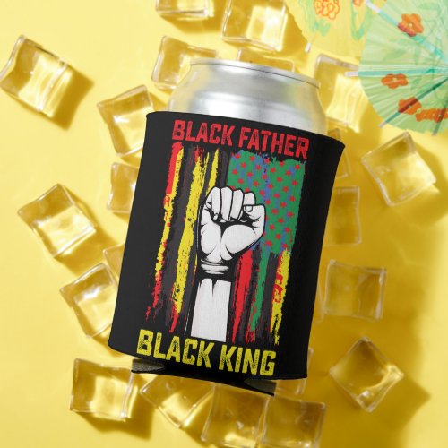 Juneteenth Black Father Day Dad King Celebrating F Can Cooler