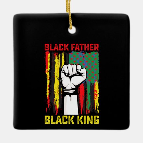 Juneteenth Black Father Day Dad King Celebrating F Ceramic Ornament