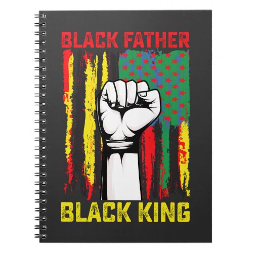 Juneteenth Black Father Day Dad King Celebrating F Notebook