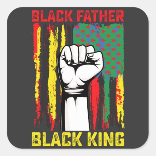 Juneteenth Black Father Day Dad King Celebrating F Square Sticker