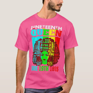 Juneteenth Black Freedom Day Melanin Afro Queen Wo T-Shirt