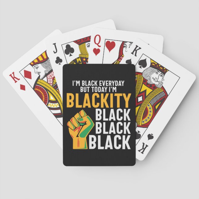 Juneteenth Black freedom today I'm blackity Poker Cards (Back)