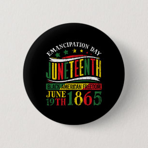 Juneteenth Black History Celebrating Black Freedom Button