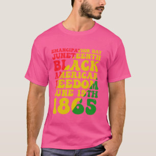 Juneteenth Black History Celebrating Black Freedom T-Shirt