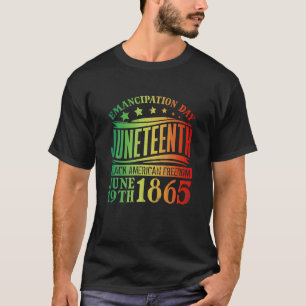 Juneteenth Black History Celebrating Black Freedom T-Shirt