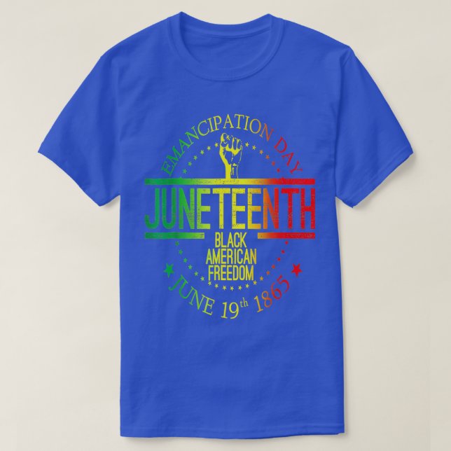 Juneteenth Black History June 19 African American  T-Shirt (Design Front)