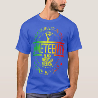 Juneteenth Black History June 19 African American T-Shirt