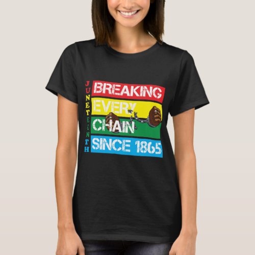Juneteenth Black History Month Breaking Chain T_Shirt