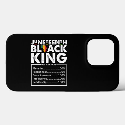 Juneteenth Black King Nutritional Facts Melanin  iPhone 13 Pro Case