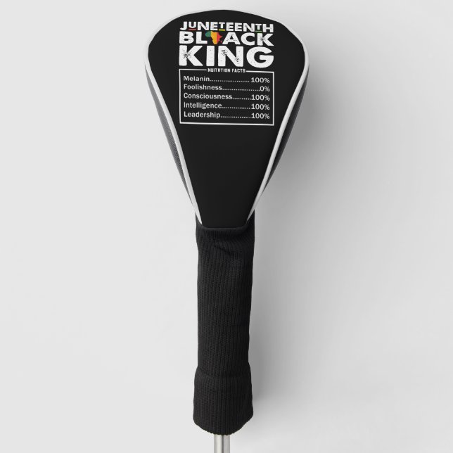 Juneteenth Black King Nutritional Facts Melanin  Golf Head Cover (Front)