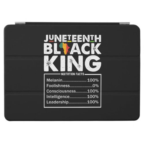Juneteenth Black King Nutritional Facts Melanin  iPad Air Cover