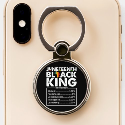 Juneteenth Black King Nutritional Facts Melanin  Phone Ring Stand