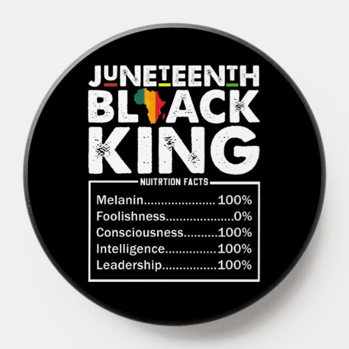 Juneteenth Black King Nutritional Facts Melanin  PopSocket