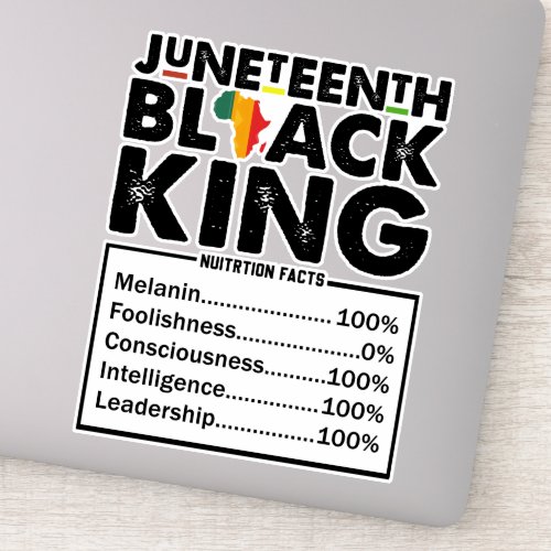 Juneteenth Black King Nutritional Facts Melanin  Sticker