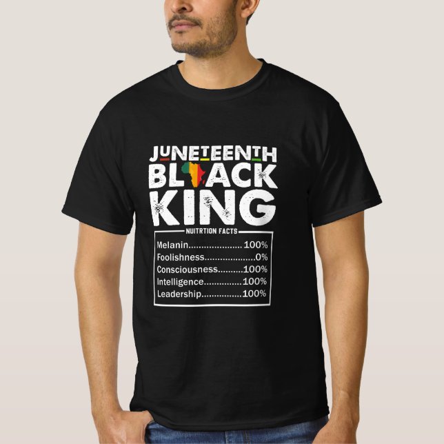 Juneteenth Black King Nutritional Facts Melanin  T-Shirt (Front)