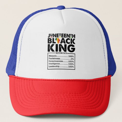 Juneteenth Black King Nutritional Facts Melanin  Trucker Hat