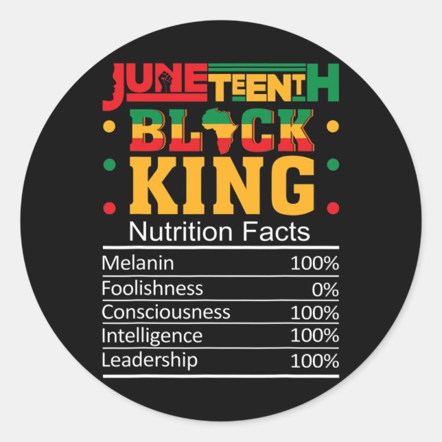 Juneteenth Black King Nutritional Facts Men Boys D Classic Round Sticker (Front)
