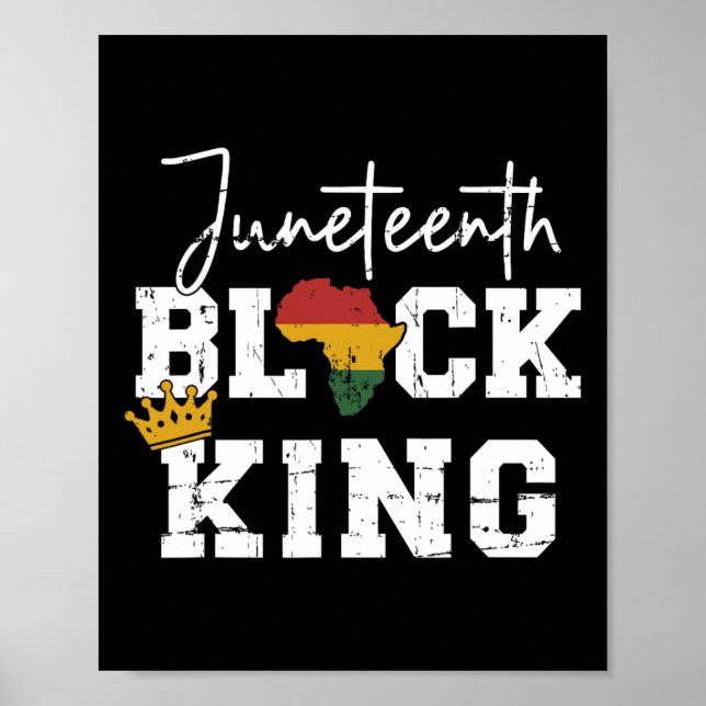 Juneteenth Black King With Pan African Map Flag  Poster (Front)