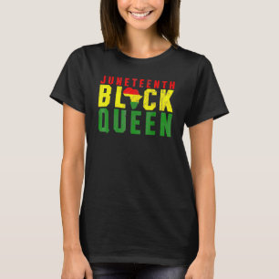 Juneteenth Black Queen Emancipation Day Melanin Bl T-Shirt