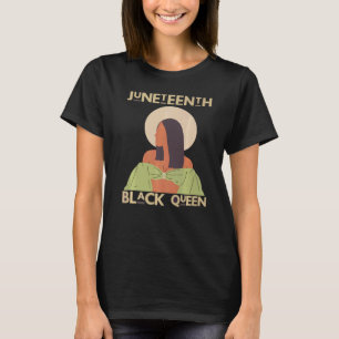 Juneteenth Black Queen Melanin Women Black Mother  T-Shirt
