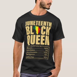 Juneteenth Black Queen Nutrition Facts Black Histo T-Shirt