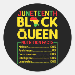 Juneteenth Black Queen Nutritional Facts Melanin A Classic Round Sticker