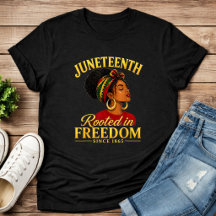 Juneteenth Black Women Rooted In Freedom T-Shirt