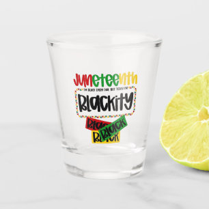 Juneteenth Blackity Black Black Black Funny Shot Glass