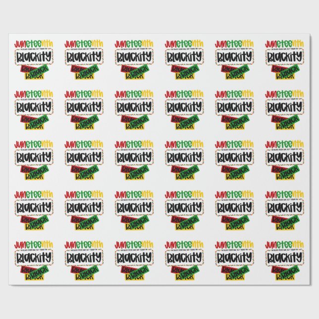 Juneteenth Blackity Black Black Black Funny  Wrapping Paper (Flat)