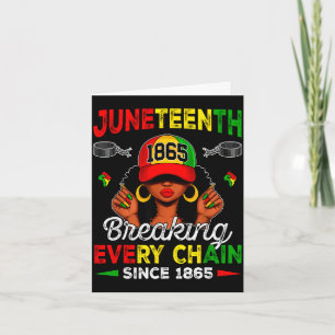 Juneteenth breaking every chain 1865 afro black card