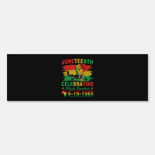 Juneteenth Breaking Every Chain Black Men Women Bo Sign (Front)