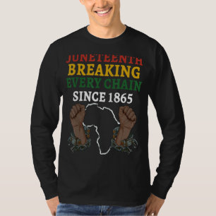 Juneteenth Breaking Every Chain Since 1865 African T-Shirt