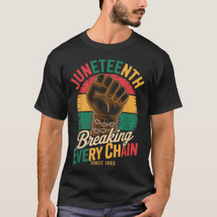 Juneteenth Breaking Every Chain Since 1865 African T-Shirt