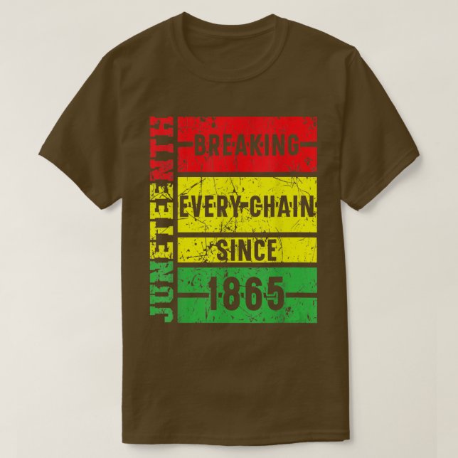 Juneteenth Breaking Every Chain Since 1865 Black P T-Shirt (Design Front)
