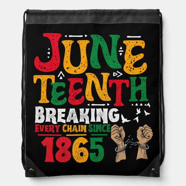 Juneteenth Breaking Every Chain Since 1865 Freedom Drawstring Bag (Front)