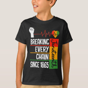 Juneteenth Breaking Every Chain Since 1865 Freedom T-Shirt