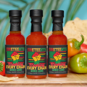 Juneteenth Breaking Every Chain Since 1865 Hot Sauces