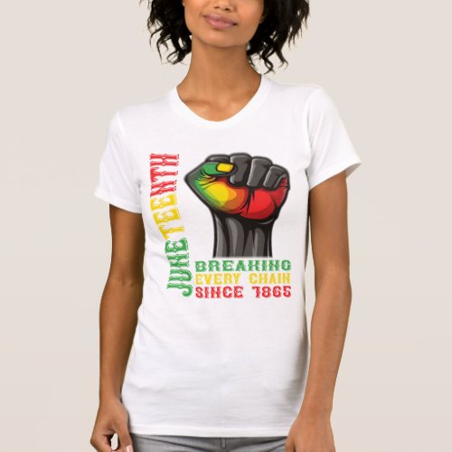 Juneteenth Breaking Every Chain Since 1865  T_Shirt