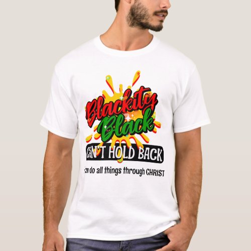 Juneteenth CANT HOLD BACK BLACK Christian T_Shirt