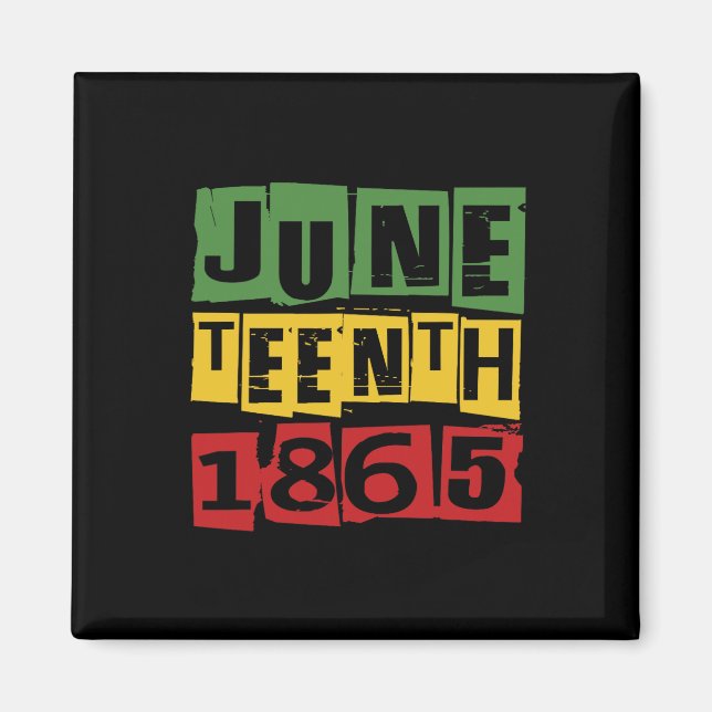 Juneteenth Celebrate Black Freedom 1865 History Mo Magnet (Front)