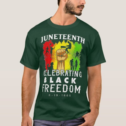 Juneteenth Celebrate Black Freedom 1865 June 19th  T_Shirt