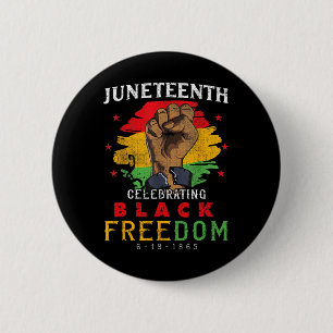 Juneteenth Celebrate Black Freedom Day Men Women G Button