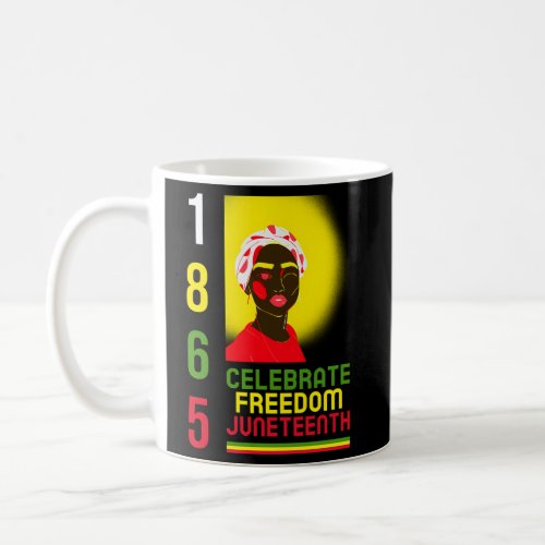 Juneteenth Celebrate Freedom 1865 Juneteenth Black Coffee Mug