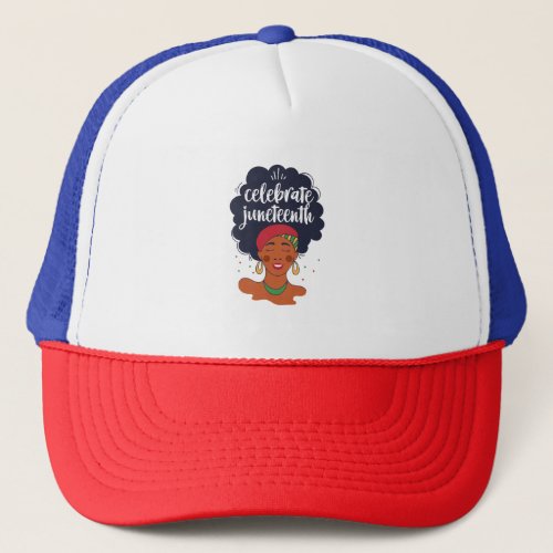 Juneteenth Celebrate Freedom Black History Pride  Trucker Hat