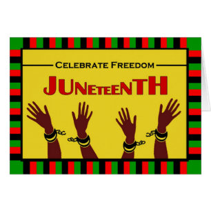 Juneteenth, Celebrate Freedom, Shackles Broken Cards