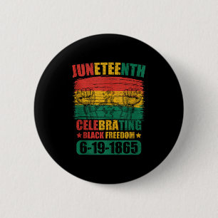 Juneteenth Celebrating Black Freedom 1865 African Button