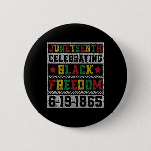 Juneteenth Celebrating Black Freedom 1865 African Button
