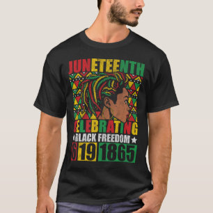 Juneteenth Celebrating Black Freedom 1865 African T-Shirt